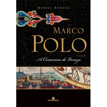 A caravana de Veneza (Marco Polo - Vol. 1)