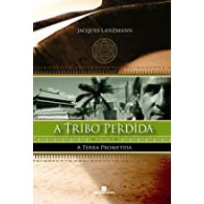 TRIBO PERDIDA VOL 02 - A TERRA PROMETIDA