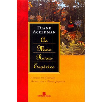 As mais raras espécies: Animas em extinção, mundos que o tempo esqueceu: Animas em extinção, mundos que o tempo esqueceu
