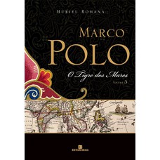 O Tigre Dos Mares (marco Polo - Vol. 3)