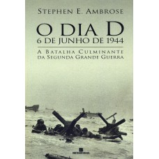 O Dia D: 6 De Junho De 1944