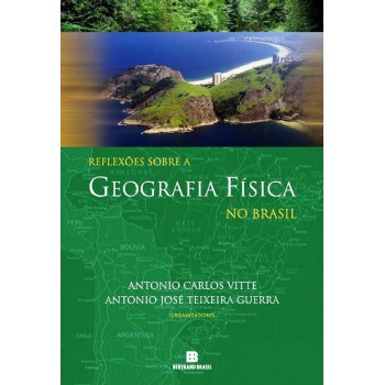 Reflexões Sobre A Geografia Física No Brasil