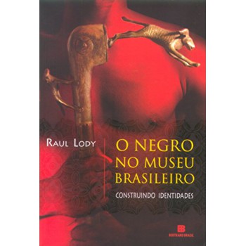 O NEGRO NO MUSEU BRASILEIRO