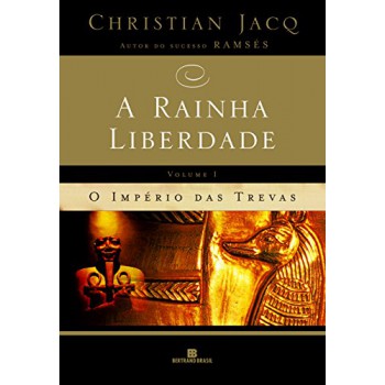 A Rainha Liberdade: O Império Das Trevas (vol. 1)