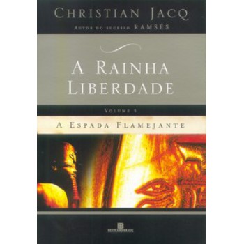 A Rainha Liberdade: A Espada Flamejante (vol. 3)