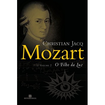 Mozart: O Filho Da Luz (vol. 2)