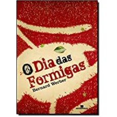 DIA DAS FORMIGAS, O (O IMPERIO DAS FORMIGAS VOL. 2)