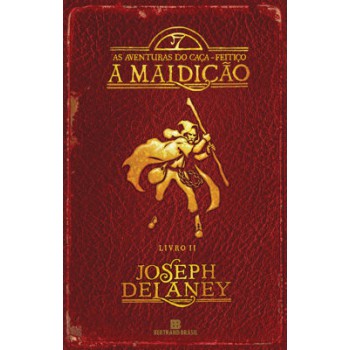 A Maldição (vol. 2 As Aventuras Do Caça-feitiço)