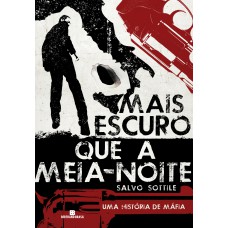 Mais Escuro Que A Meia-noite: Uma História De Máfia