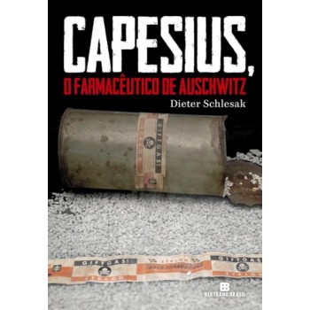 Capesius, O Farmacêutico De Auschwitz