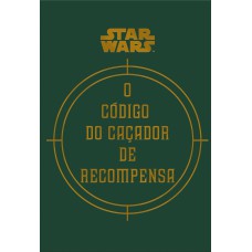 Star Wars: O Código Do Caçador De Recompensa