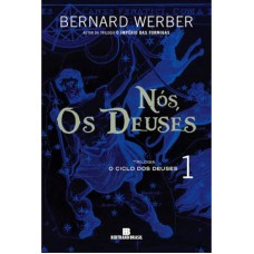 Nós, Os Deuses (vol. 1 O Ciclo Dos Deuses)