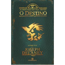 O Destino (vol. 8 As Aventuras Do Caça-feitiço)