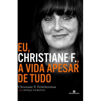 Eu, Christiane F., A Vida Apesar De Tudo