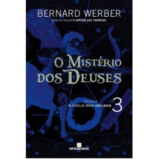 O Mistério Dos Deuses (vol. 3 O Ciclo Dos Deuses)