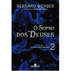 O Sopro Dos Deuses (vol. 2 O Ciclo Dos Deuses)