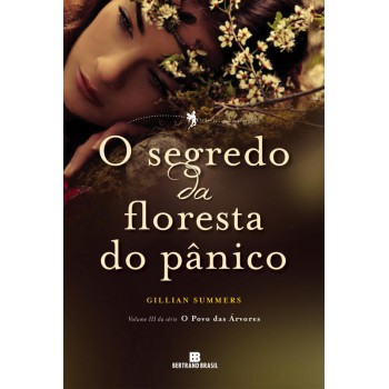 O Segredo Da Floresta Do Pânico (vol. 3 O Povo Das árvores)