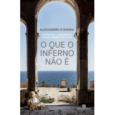 O Que O Inferno Não é