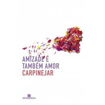 Amizade é também amor