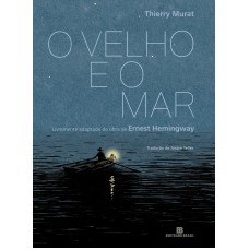 O Velho E O Mar (graphic Novel)