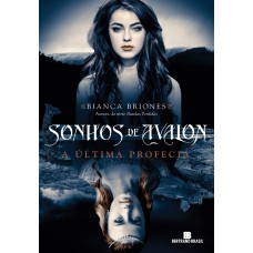 Sonhos De Avalon: A última Profecia (vol. 1)