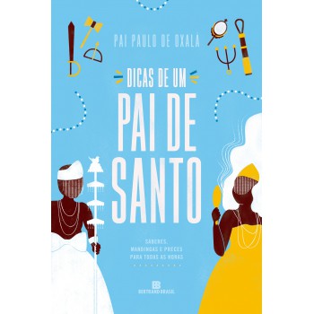 Dicas De Um Pai De Santo