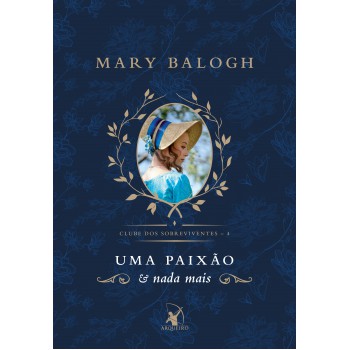 Uma paixão e nada mais (Clube dos Sobreviventes – Livro 4): A história de Flavian