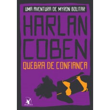 Quebra de confiança (Myron Bolitar – Livro 1)