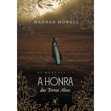 A honra das Terras Altas (Os Murrays – Livro 2)