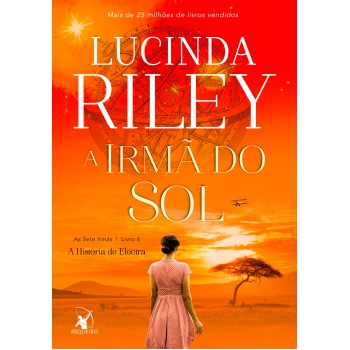 A irmã do sol (As Sete Irmãs – Livro 6): A história de Electra