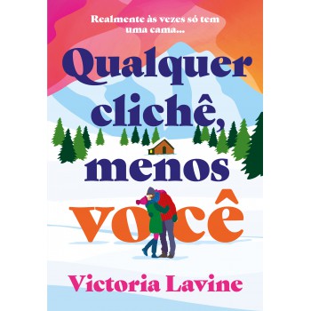 Qualquer Clichê, Menos Você