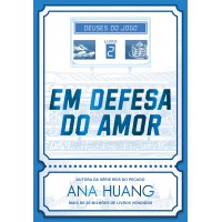 Em Defesa Do Amor (deuses Do Jogo - Livro 2)