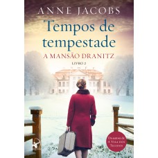 Tempos De Tempestade (a Mansão Dranitz - Livro 2)