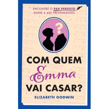 Com Quem Emma Vai Casar?