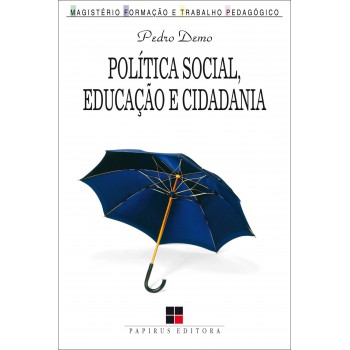 Política Social, Educação E Cidadania Política Social, Educação E Cidadania