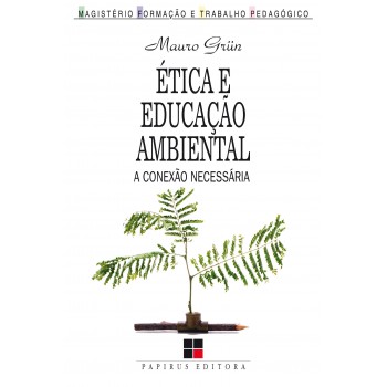 ética E Educação Ambiental: A Conexão Necessária