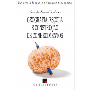 Geografia, Escola E Construção De Conhecimentos