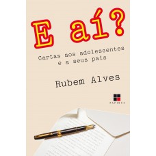 E Aí? Cartas Aos Adolescentes E A Seus Pais