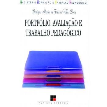 Portfólio, Avaliação E Trabalho Pedagógico