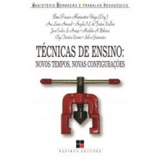 Técnicas De Ensino: Novos Tempos, Novas Configurações