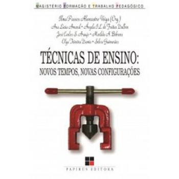 Técnicas De Ensino: Novos Tempos, Novas Configurações