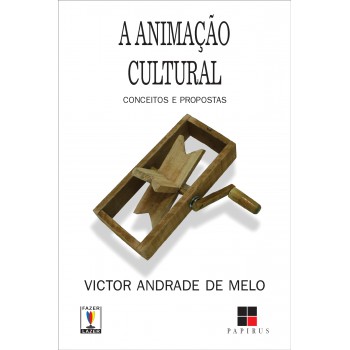 A Animação Cultural: Conceitos E Propostas