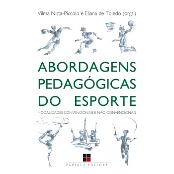 Abordagens Pedagógicas Do Esporte: Modalidades Convencionais E Não Convencionais