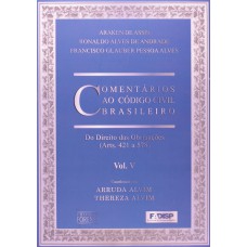 Comentários ao Código Civil Brasileiro - Arts. 421 a 578 Vol. V - Coleção