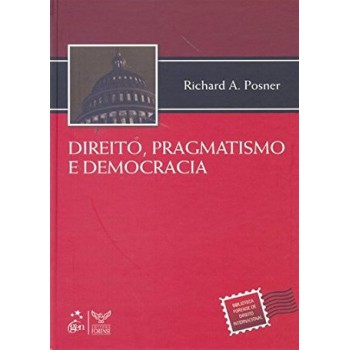 Direito, Pragmatismo e Democracia