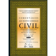 Comentários Ao Novo Código Civil - Vol. Xiii