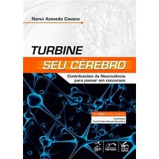 Turbine seu Cérebro - Contribuições da Neurociência para Passar em Concursos