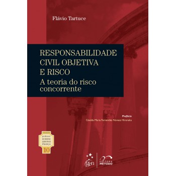 Coleção Rubens Limongi - Responsabilidade Civil Objetiva E Risco Vol. 10