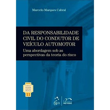 Coleção Rubens Limongi - Da Responsabilidade Civil Do Condutor De Veículo Automotor - Vol. 11