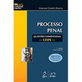 Série Concursos Públicos - Processo Penal - Questões Comentadas - Cespe